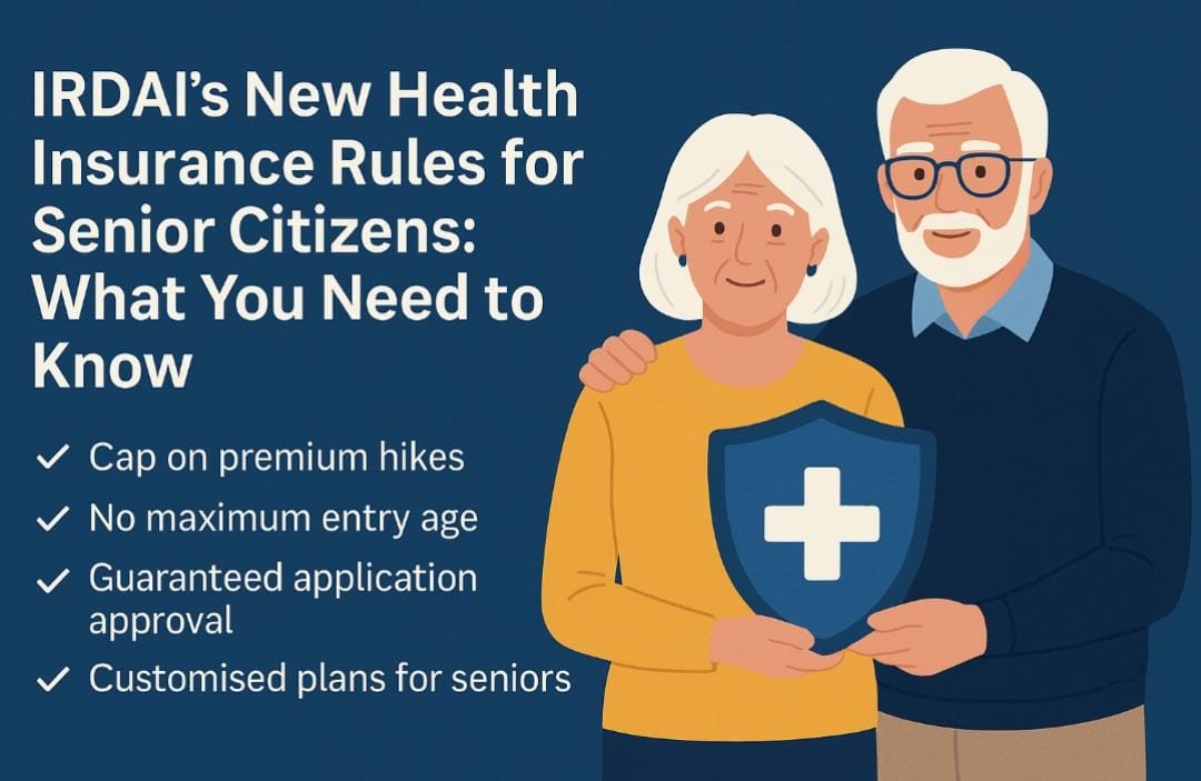 IRDAI’s New Health Insurance Rules for Seniors: What You Need to Know