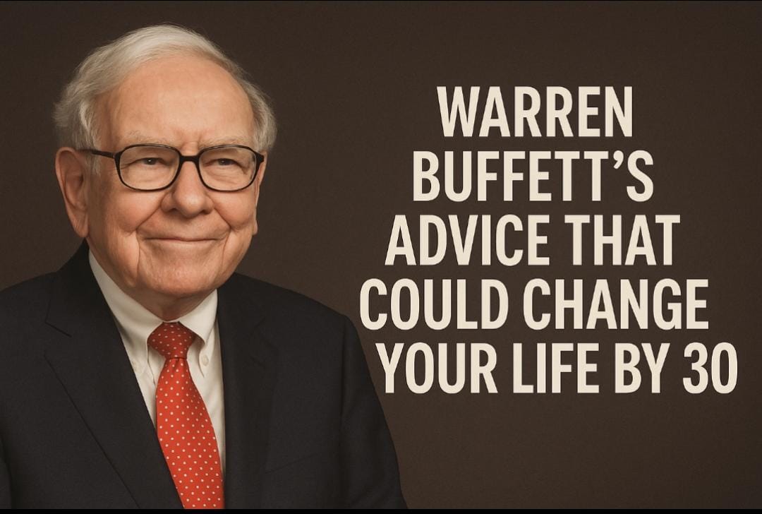 Warren Buffett’s Advice That Could Change Your Life by 30