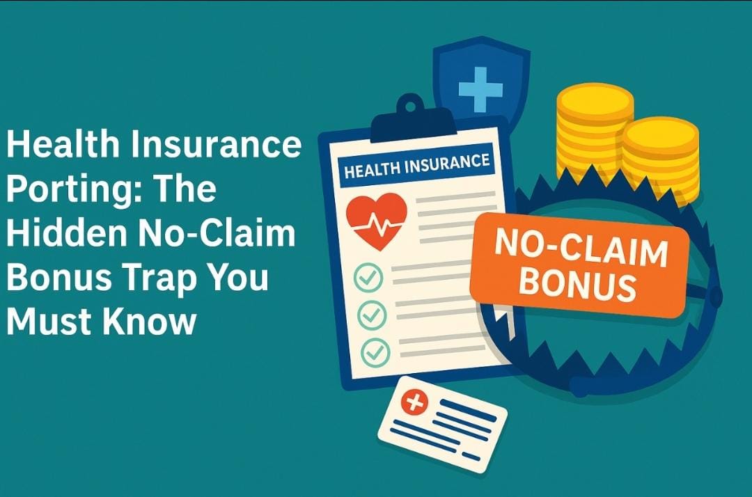 Health Insurance Porting: The Hidden No-Claim Bonus Trap You Must Know